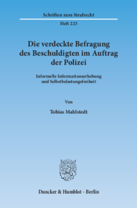 Die verdeckte Befragung des Beschuldigten im Auftrag der Polizei