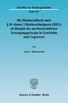 Die Heimatzuflucht nach § 30 Absatz 3 Reichserbhofgesetz (REG) als Beispiel des anerbenrechtlichen Versorgungsprinzips in Geschichte und Gegenwart