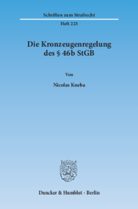 Die Kronzeugenregelung des § 46b StGB