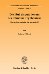 Die libri disputationum des Claudius Tryphoninus