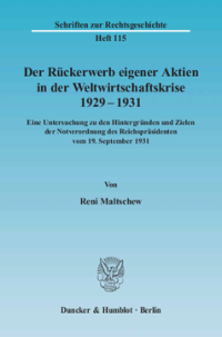 Der Rückerwerb eigener Aktien in der Weltwirtschaftskrise 1929 - 1931
