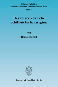 Das völkerrechtliche Schiffssicherheitsregime