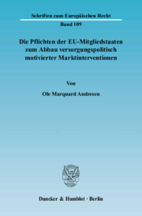 Die Pflichten der EU-Mitgliedstaaten zum Abbau versorgungspolitisch motivierter Marktinterventionen