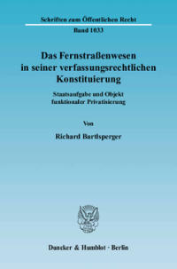 Das Fernstraßenwesen in seiner verfassungsrechtlichen Konstituierung