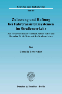 Zulassung und Haftung bei Fahrerassistenzsystemen im Straßenverkehr