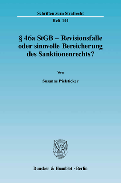 § 46a StGB – Revisionsfalle oder sinnvolle Bereicherung des Sanktionenrechts?