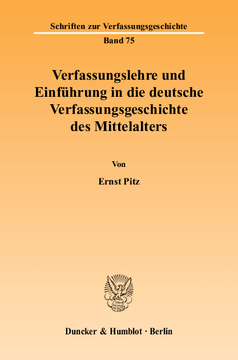 Verfassungslehre und Einführung in die deutsche Verfassungsgeschichte des Mittelalters