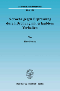 Notwehr gegen Erpressung durch Drohung mit erlaubtem Verhalten