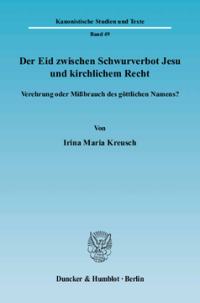 Der Eid zwischen Schwurverbot Jesu und kirchlichem Recht