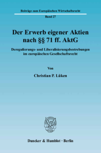 Der Erwerb eigener Aktien nach §§ 71 ff. AktG