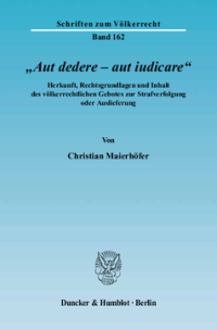 »Aut dedere – aut iudicare«