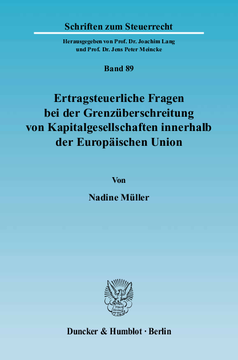 Ertragsteuerliche Fragen bei der Grenzüberschreitung von Kapitalgesellschaften innerhalb der Europäischen Union