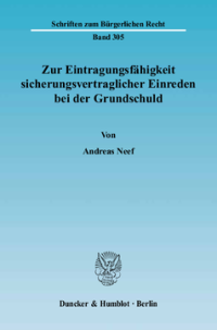 Zur Eintragungsfähigkeit sicherungsvertraglicher Einreden bei der Grundschuld