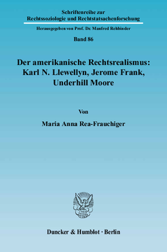 Der amerikanische Rechtsrealismus: Karl N. Llewellyn, Jerome Frank, Underhill Moore
