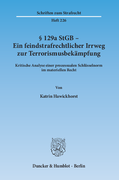 § 129a StGB - Ein feindstrafrechtlicher Irrweg zur Terrorismusbekämpfung