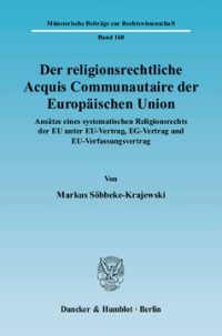 Der religionsrechtliche Acquis Communautaire der Europäischen Union