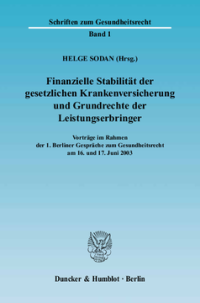 Finanzielle Stabilität der gesetzlichen Krankenversicherung und Grundrechte der Leistungserbringer
