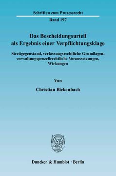 Das Bescheidungsurteil als Ergebnis einer Verpflichtungsklage Das Bescheidungsurteil als Ergebnis einer Verpflichtungsklage