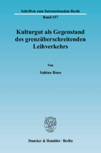 Kulturgut als Gegenstand des grenzüberschreitenden Leihverkehrs