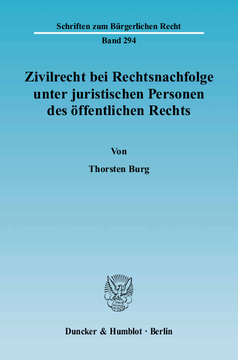 Zivilrecht bei Rechtsnachfolge unter juristischen Personen des öffentlichen Rechts Zivilrecht bei Rechtsnachfolge unter juristischen Personen des öffentlichen Rechts