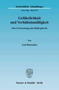Gefährlichkeit und Verhältnismäßigkeit
