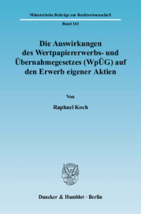 Die Auswirkungen des Wertpapiererwerbs- und Übernahmegesetzes (WpÜG) auf den Erwerb eigener Aktien
