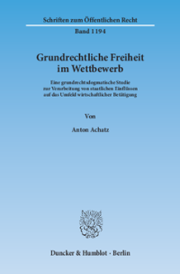 Grundrechtliche Freiheit im Wettbewerb