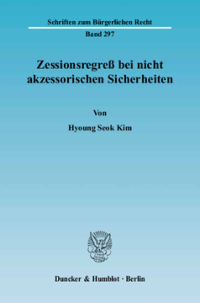 Zessionsregreß bei nicht akzessorischen Sicherheiten