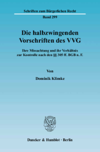 Die halbzwingenden Vorschriften des VVG