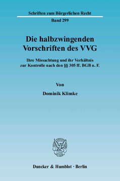 Die halbzwingenden Vorschriften des VVG Die halbzwingenden Vorschriften des VVG
