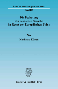 Die Bedeutung der deutschen Sprache im Recht der Europäischen Union