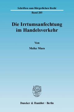 Die Irrtumsanfechtung im Handelsverkehr Die Irrtumsanfechtung im Handelsverkehr