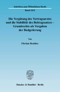 Die Vergütung des Vertragsarztes und die Stabilität des Beitragssatzes – Grundrechte als Vorgaben der Budgetierung