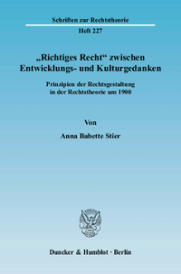 »Richtiges Recht« zwischen Entwicklungs- und Kulturgedanken