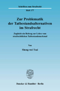 Zur Problematik der Tatbestandsalternativen im Strafrecht
