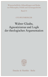 Wahrer Glaube, Agnostizismus und Logik der theologischen Argumentation
