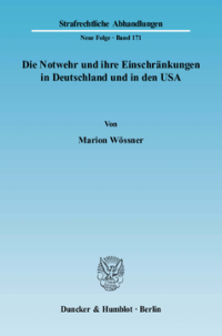 Die Notwehr und ihre Einschränkungen in Deutschland und in den USA