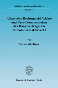 Allgemeine Rechtsgeschäftslehre und Unvollkommenheiten des Hauptvertrages im Immobilienmaklerrecht