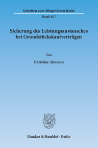 Sicherung des Leistungsaustausches bei Grundstückskaufverträgen