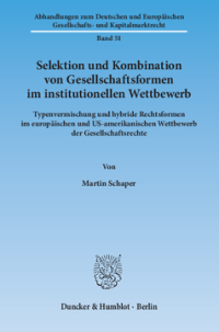 Selektion und Kombination von Gesellschaftsformen im institutionellen Wettbewerb
