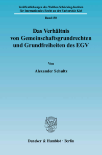 Das Verhältnis von Gemeinschaftsgrundrechten und Grundfreiheiten des EGV