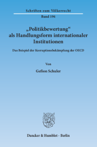 »Politikbewertung« als Handlungsform internationaler Institutionen
