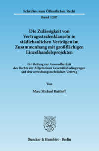 Die Zulässigkeit von Vertragsstrafenklauseln in städtebaulichen Verträgen im Zusammenhang mit großflächigen Einzelhandelsprojekten