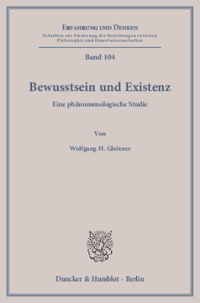 Bewusstsein und Existenz