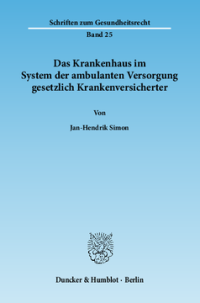 Das Krankenhaus im System der ambulanten Versorgung gesetzlich Krankenversicherter