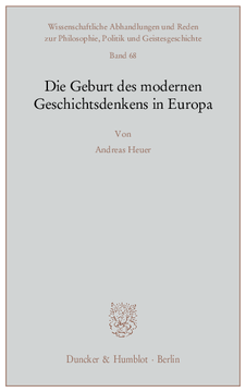 Die Geburt des modernen Geschichtsdenkens in Europa