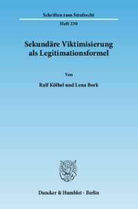 Sekundäre Viktimisierung als Legitimationsformel
