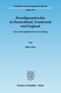Prozeßgrundrechte in Deutschland, Frankreich und England