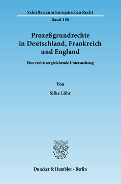 Prozeßgrundrechte in Deutschland, Frankreich und England