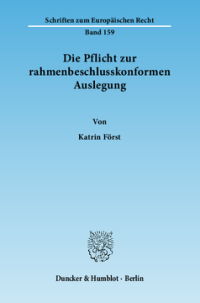 Die Pflicht zur rahmenbeschlusskonformen Auslegung
